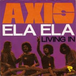 Axis (GRC) : Ela Ela - Living in